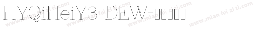 HYQiHeiY3 DEW字体转换